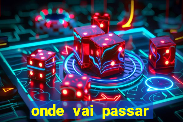 onde vai passar jogo do vasco